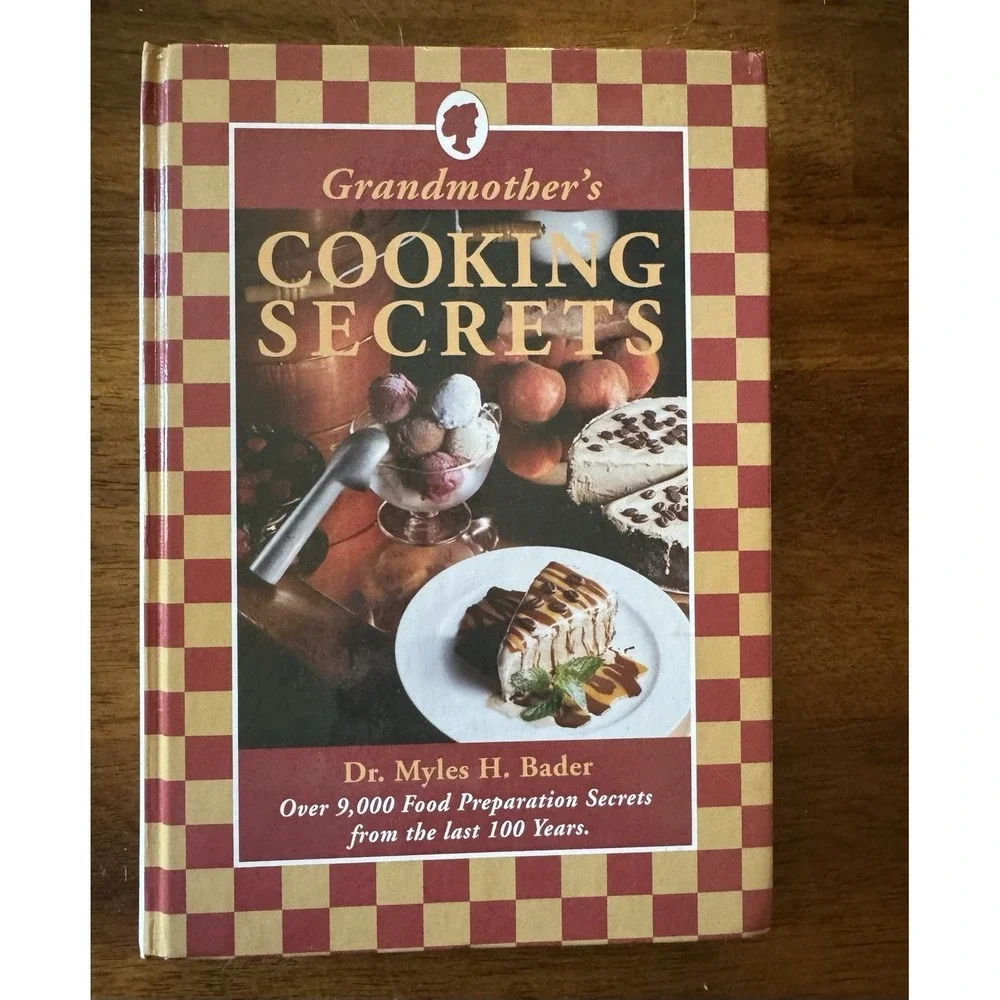 Grandmother's Cooking Secrets Dr. Myles H. Bader 2001 HC Illustrated 1st